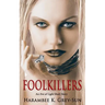 FoolKillers: An Eve of Light Short Story