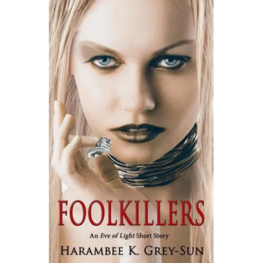 FoolKillers: An Eve of Light Short Story