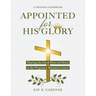 Appointed for His Glory: Sharing the Good News of Christ at the Pregnancy Resource Center (A Training Handbook)