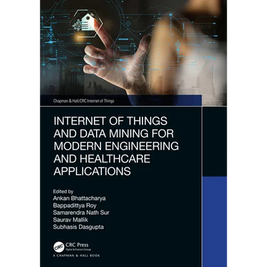 Internet of Things and Data Mining for Modern Engineering and Healthcare Applications