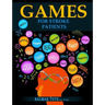 Games for Stroke Patients: Restore Language, Math, Logic & Motor Skills to Live a Rewarding Life