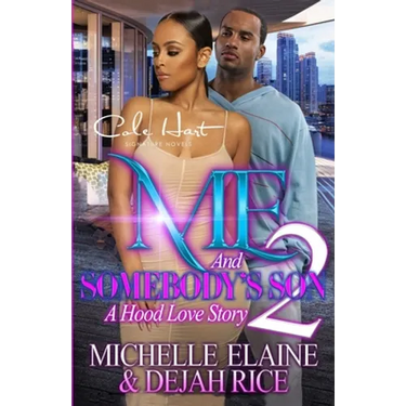 Me And Somebody's Son 2: A Hood Love Story: Finale