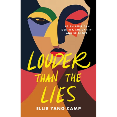 Louder Than the Lies: Asian American Identity, Solidarity, and Self-Love