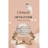 Ultimate Intuition: Secrets to Clear Your Mind and Access Psychic Awareness