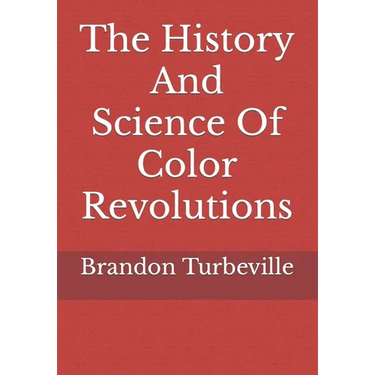The History And Science Of Color Revolutions