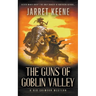 The Guns of Goblin Valley: A Western Novel