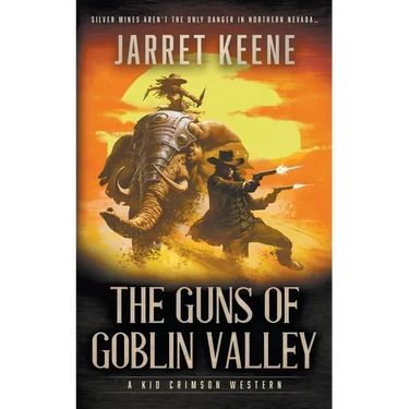 The Guns of Goblin Valley: A Western Novel