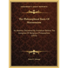 The Philosophical Basis Of Mormonism: An Address Delivered By Invitation Before The Congress Of Religious Philosophies (1915)