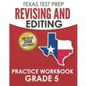 TEXAS TEST PREP Revising and Editing Practice Workbook Grade 5: Practice and Preparation for the STAAR Writing Test
