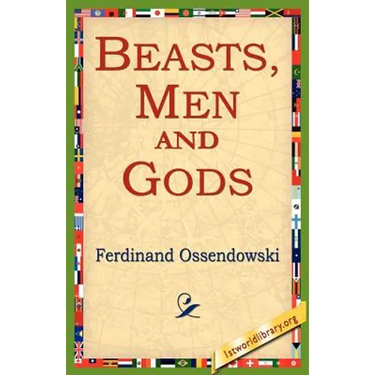 Beasts, Men and Gods