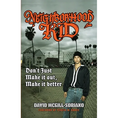 Neighborhood Kid: don't just make it out, make it better
