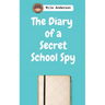 The Diary of a Secret School Spy