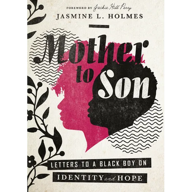 Mother to Son: Letters to a Black Boy on Identity and Hope