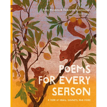 Poems for Every Season: A Year of Haiku, Sonnets, and More