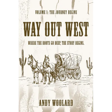 Way Out West - Volume 1: The Journey Begins