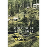 Gold-Dust and Ashes