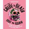 Lonely Planet's Guide to Death, Grief and Rebirth