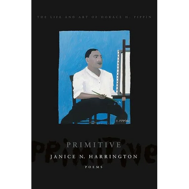 Primitive: The Art and Life of Horace H. Pippin