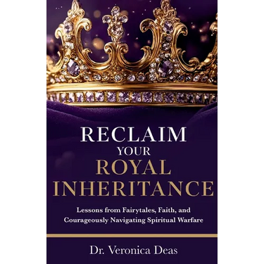 Reclaim Your Royal Inheritance