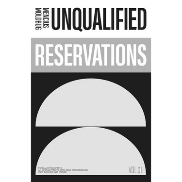 Unqualified Reservations: Volume 1
