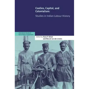 Coolies, Capital and Colonialism