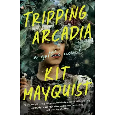 Tripping Arcadia: A Gothic Novel
