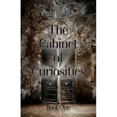 The Cabinet of Curiosities: Book One