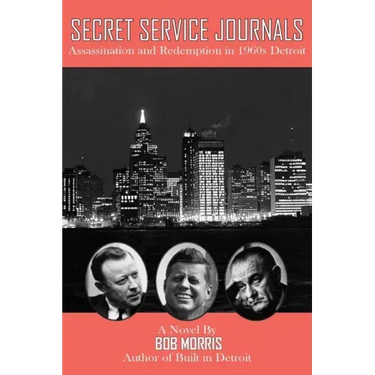 Secret Service Journals: Assassination and Redemption in 1960s Detroit
