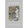 Slaying Dragons: What Exorcists See & What We Should Know