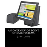 An Overview of Point of Sale Systems