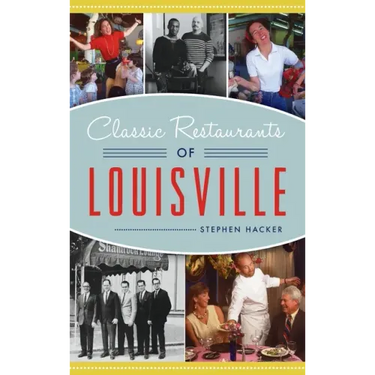 Classic Restaurants of Louisville