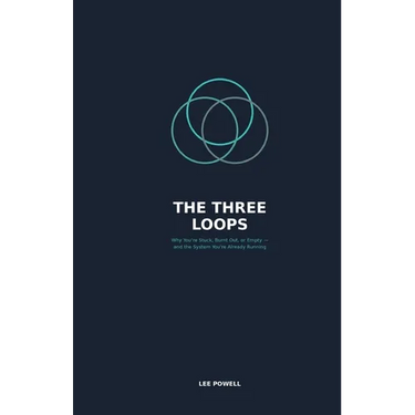 The Three Loops That Run Your Life