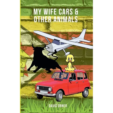 My Wife Cars And Other Animals