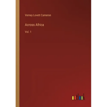 Across Africa: Vol. 1