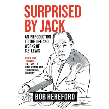 Surprised by Jack: An Introduction to the Life and Works of C. S. Lewis