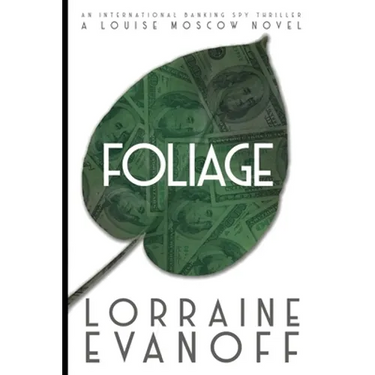Foliage: An International Banking Spy Thriller