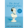 The Art of Thinking: How the Great Philosophers Can Stimulate Our Ability to Think Critically