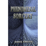Phenomenal Sorcery: A System of Informational Magic for Real and Virtual Worlds