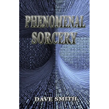 Phenomenal Sorcery: A System of Informational Magic for Real and Virtual Worlds