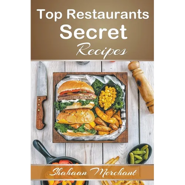 Top Restaurants Secret Recipes