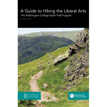 A Guide to Hiking the Liberal Arts: The Washington College Kiplin Hall Program