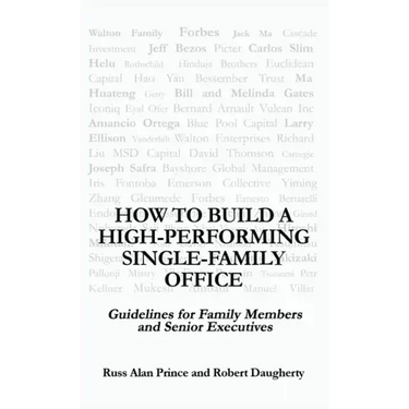 How to Build a High-Performing Single-Family Office: Guidelines for Family Members and Senior Executives
