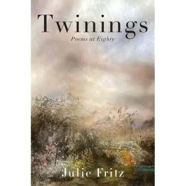 Twinings: Poems at Eighty