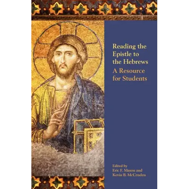 Reading the Epistle to the Hebrews: A Resource for Students