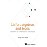 Clifford Algebras and Zeons: Geometry to Combinatorics and Beyond