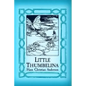 Thumbelina: Original and Unabridged