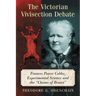 The Victorian Vivisection Debate: Frances Power Cobbe, Experimental Science and the "Claims of Brutes"