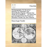 Orchesography. Or, the Art of Dancing, by Characters and Demonstrative Figures. Wherein the Whole Art Is Explain'd; ... an Exact and Just Translation