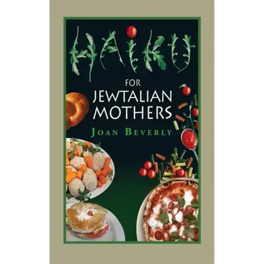 Haiku for Jewtalian Mothers