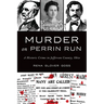 Murder on Perrin Run: A Historic Crime in Jefferson County, Ohio